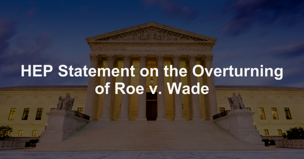 HEP Statement on the Overturning of Roe v. Wade
